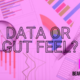 Content Marketing Data Analytics or Intuition: Which Strategy Is Best For You?