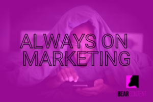 Why you need always on content marketing