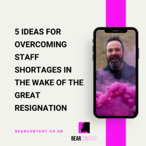5 ideas for overcoming staff shortages in the wake of the great resignation