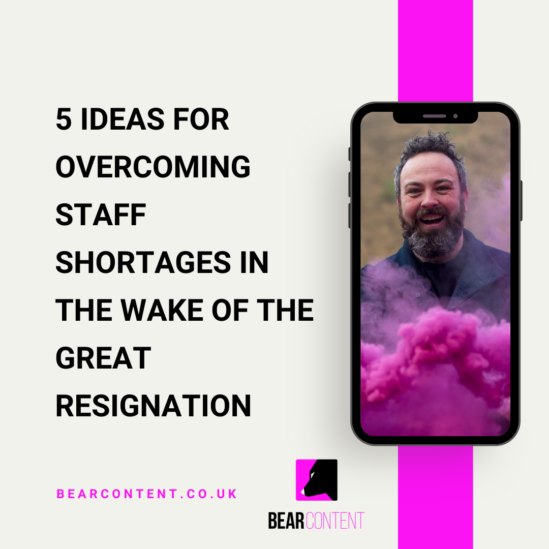 Overcoming Staff Shortages - 5 Ideas In Wake Of The Great Resignation