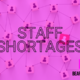 5 ideas for overcoming staff shortages in the wake of the great resignation