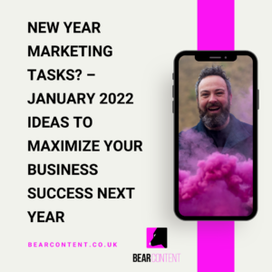 New Year Marketing Tasks? – January 2022 Ideas To Maximize Your Business Success Next Year