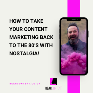 How to Take Your Content Marketing Back To The 80’s with Nostalgia!