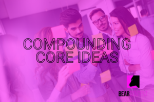 Compounding your core ideas to create compelling content