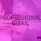 How to Create a Professional Email Address