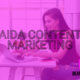 Content Marketing for Small Businesses: Using the AIDA Process to Drive Conversions