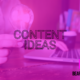 10 Simple Content Creation Ideas for Small Business Owners