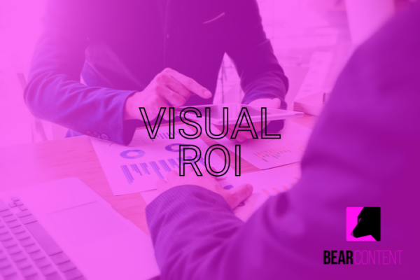 How to Measure the ROI of Your Visual Content