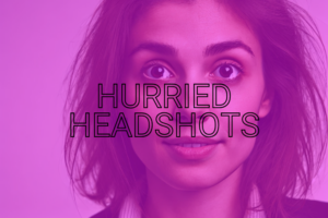 Headshots in a Hurry: How to Prepare for a Last-Minute Photo Shoot